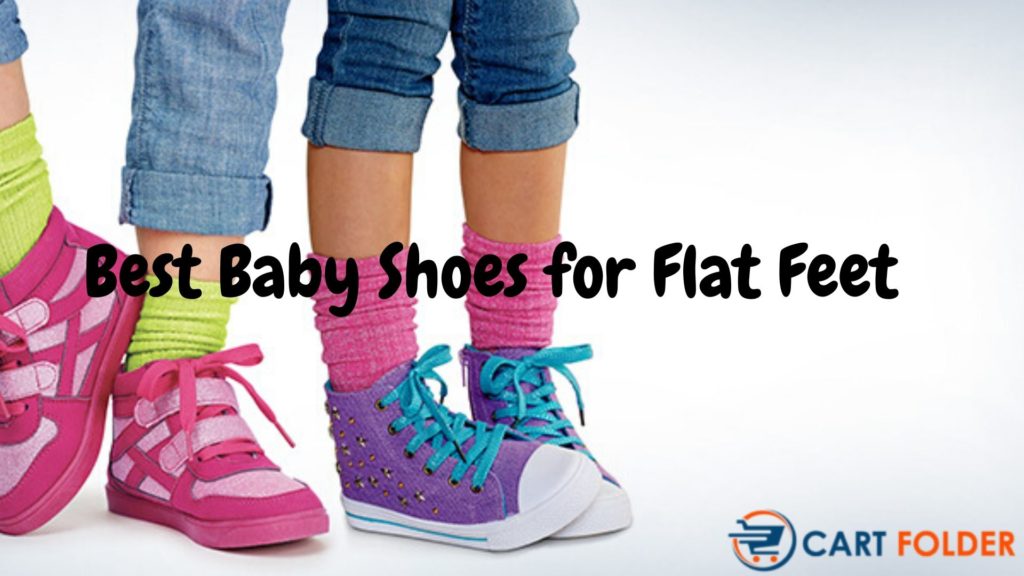 10 Best Baby Shoes for Flat Feet [June 2020] - Cart Folder Reviews