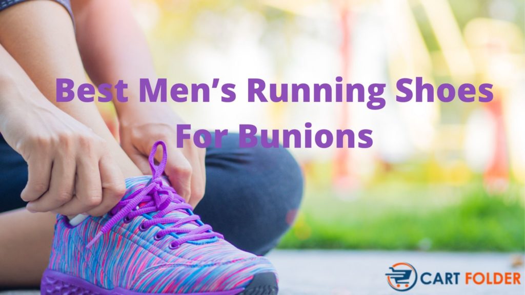 10 Best Men's Running Shoes For Bunions [August 2020