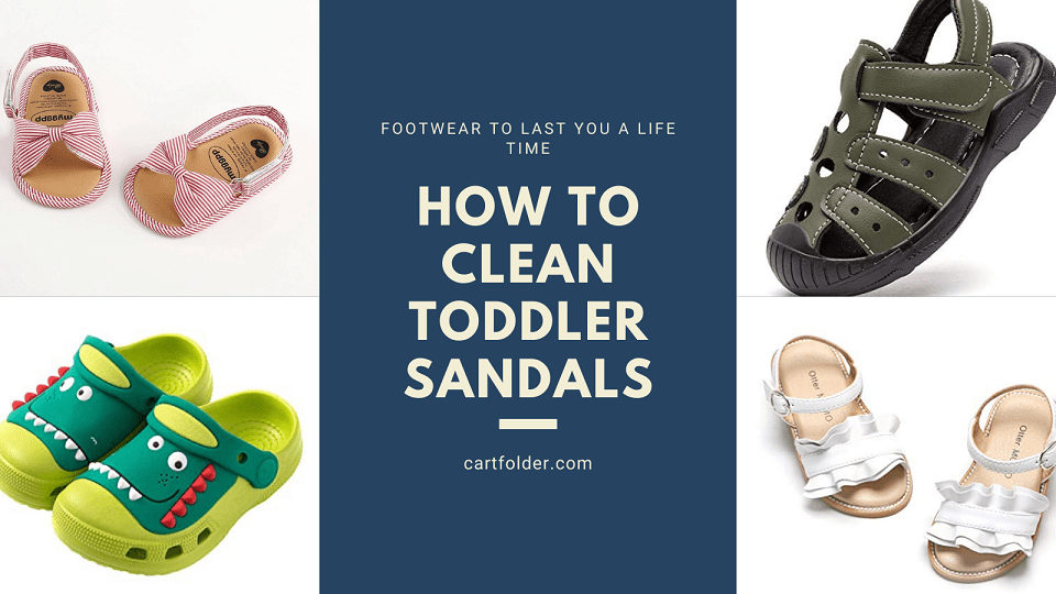 How To Clean Toddler Sandals