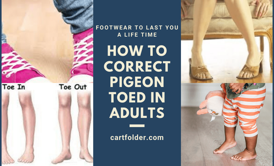 How to Correct Pigeon Toed in Adults