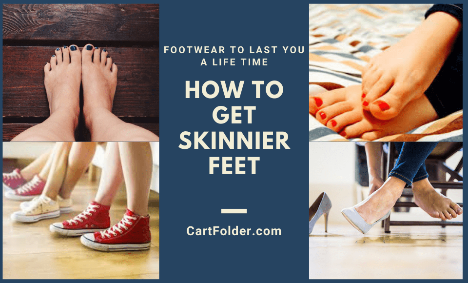 How to Get Skinnier Feet