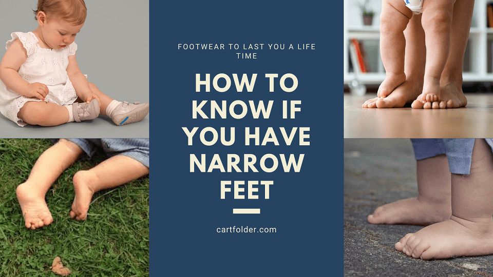 How To Know If You Have Narrow Feet