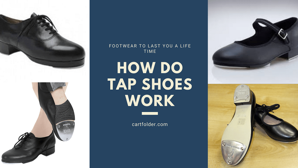 How Do Tap Shoes work