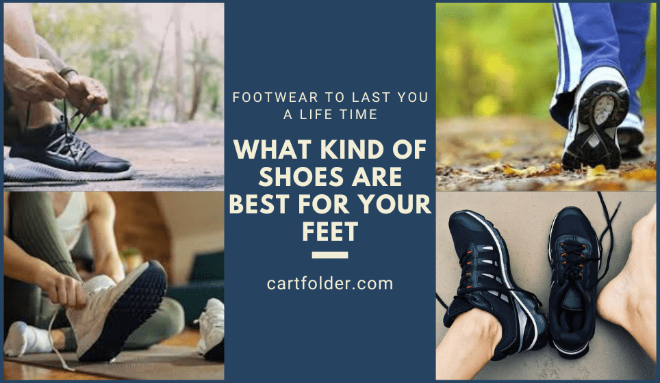 What Kind of Shoes are Best for Your Feet