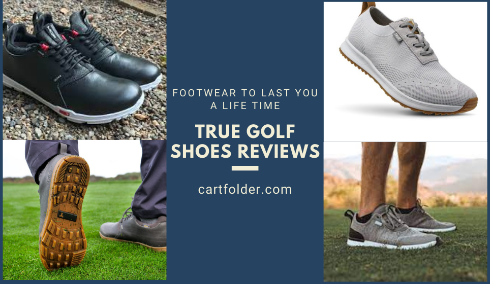 True Golf Shoes Reviews