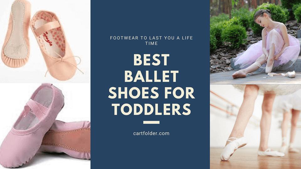 Best Ballet Shoes For Toddlers