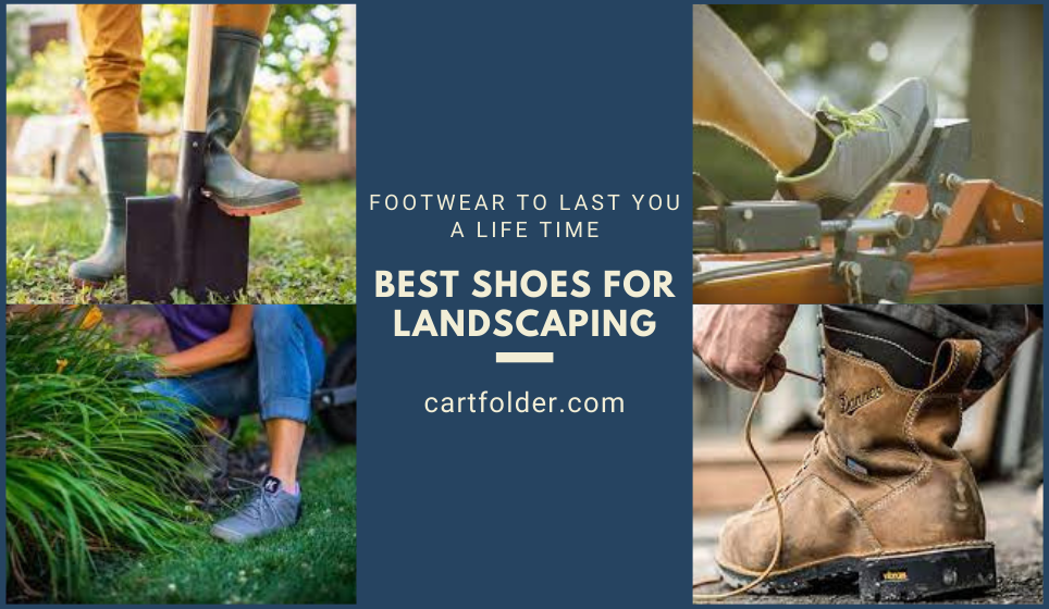 Best Shoes for Landscaping