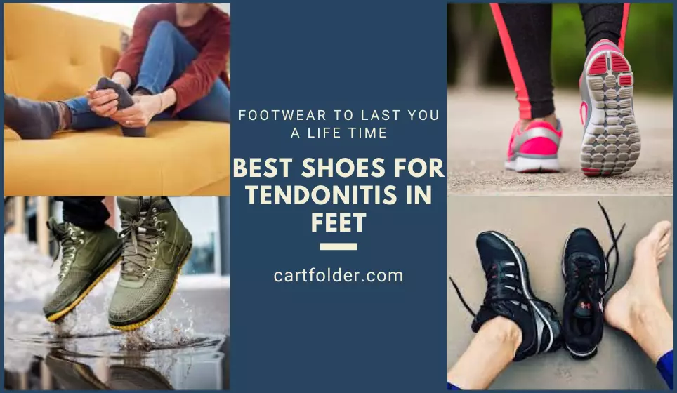 best shoes for tendonitis in feet