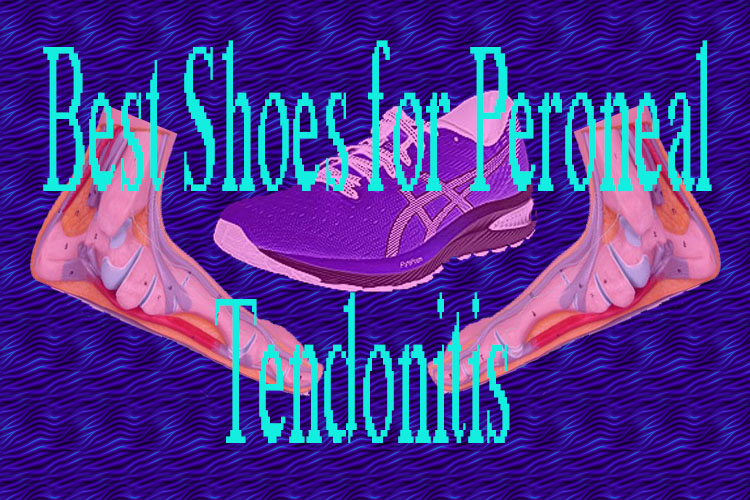 Best Shoes for Peroneal Tendonitis